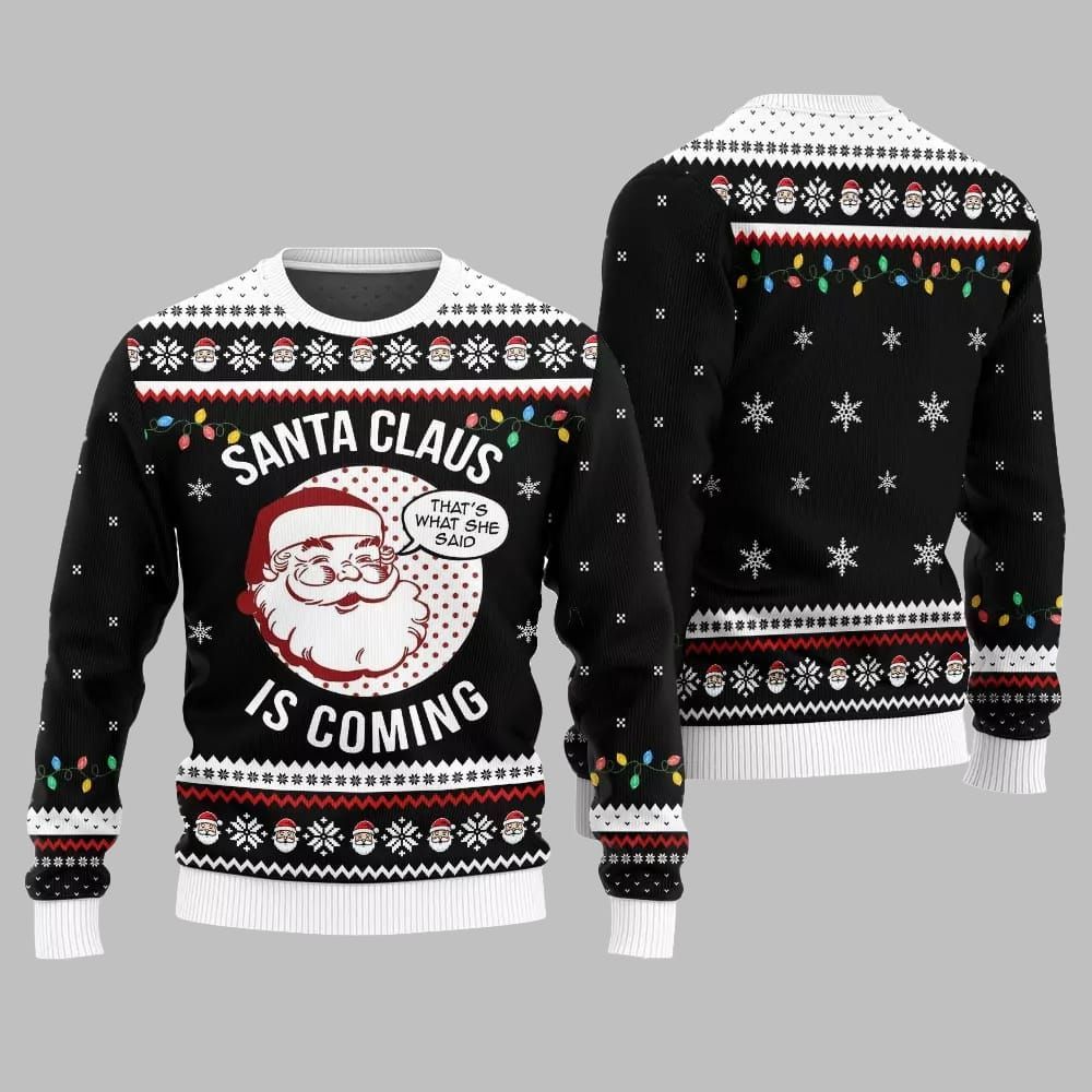 2026 Christmas Santa Claus Is Coming Ugly Christmas Sweater - Moonbestprint