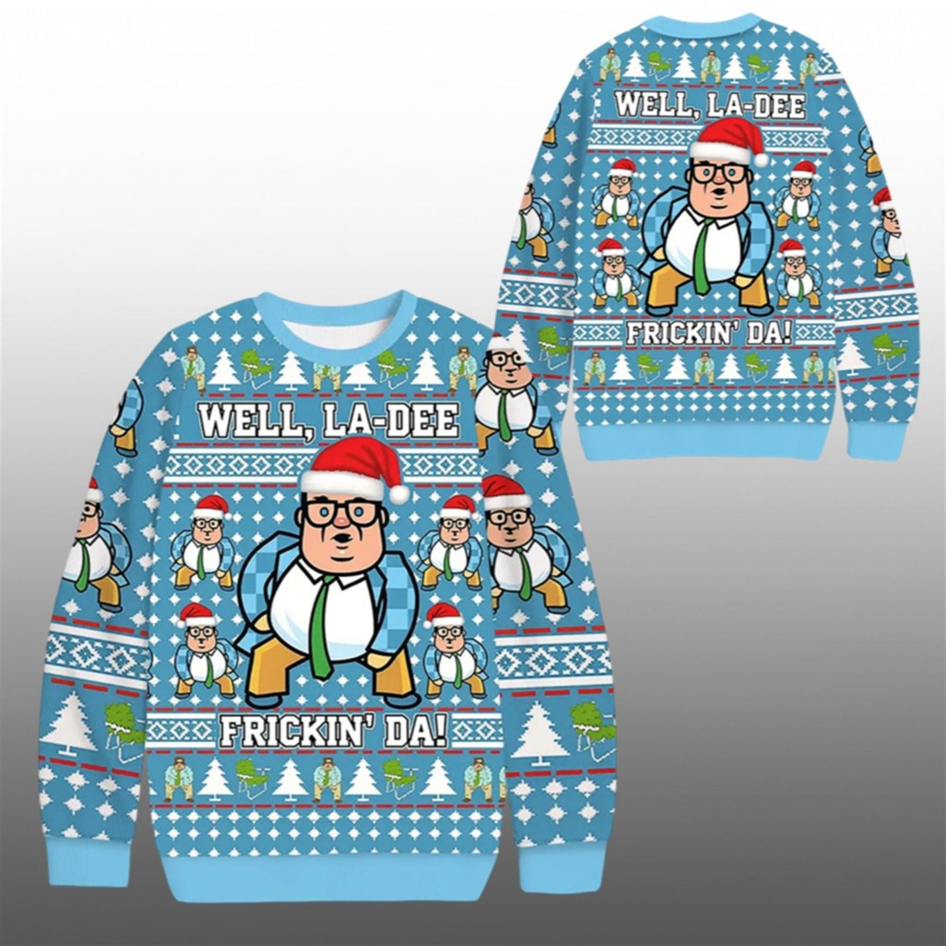 2026 Christmas Well La Dee Frickin Da Ugly Sweater - Moonbestprint