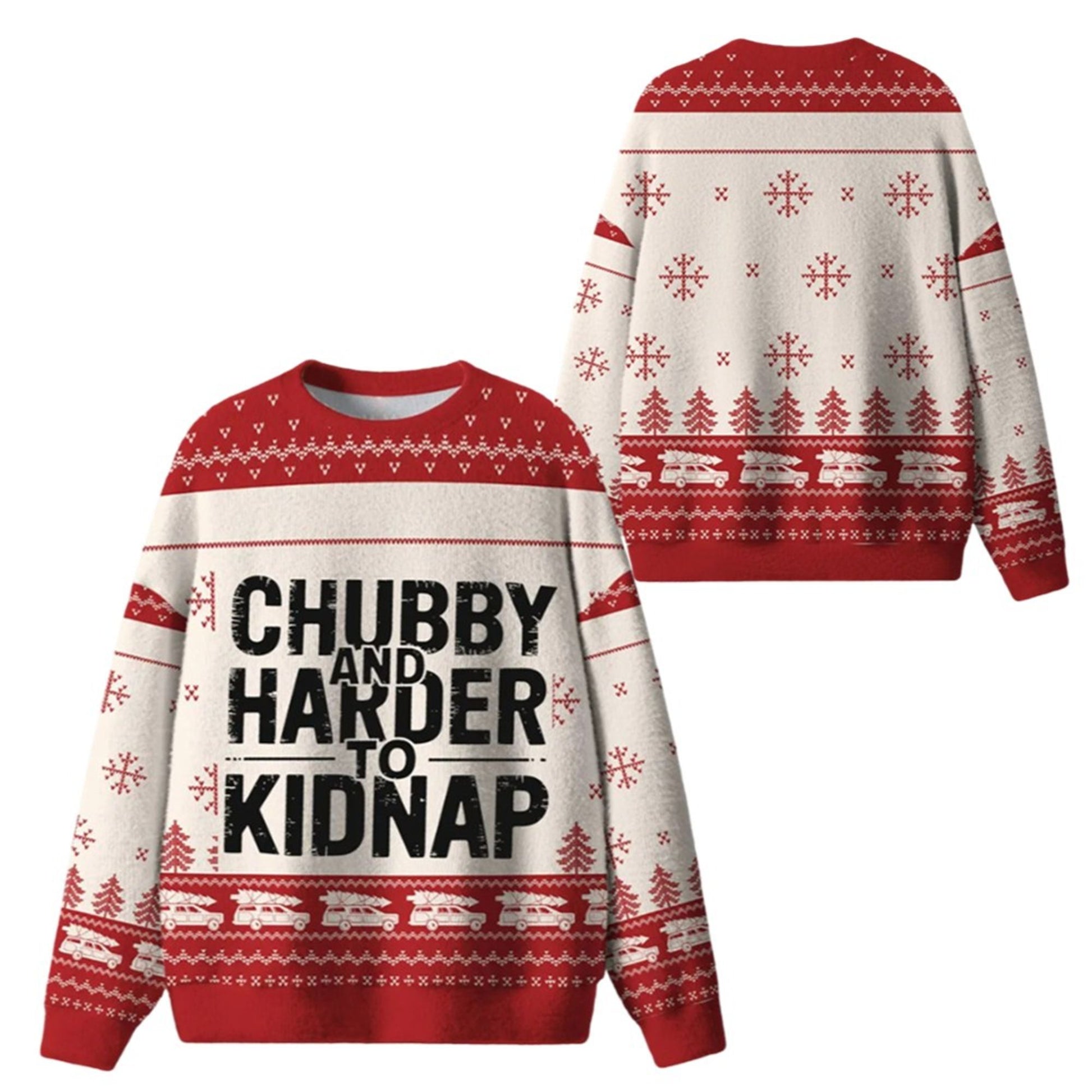 2026 Chubby And Harder To Kidnap Ugly Christmas Sweater - Moonbestprint