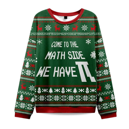 2026 Come To The Math Side We Have PI Ugly Christmas Sweater Moonbestprint