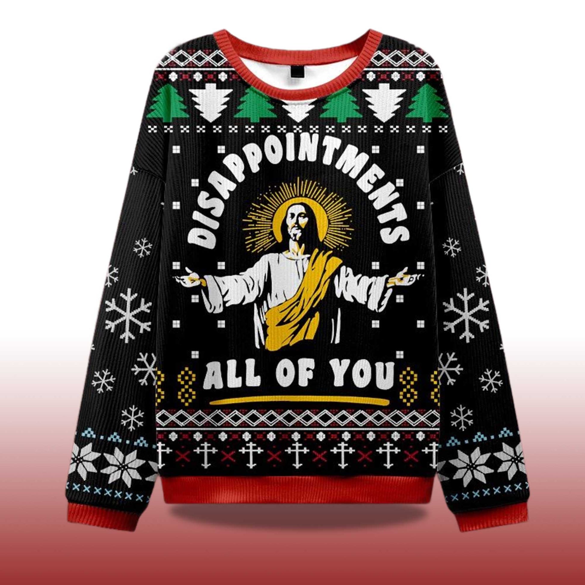2026 Disappointment All Of You Ugly Sweater Moonbestprint