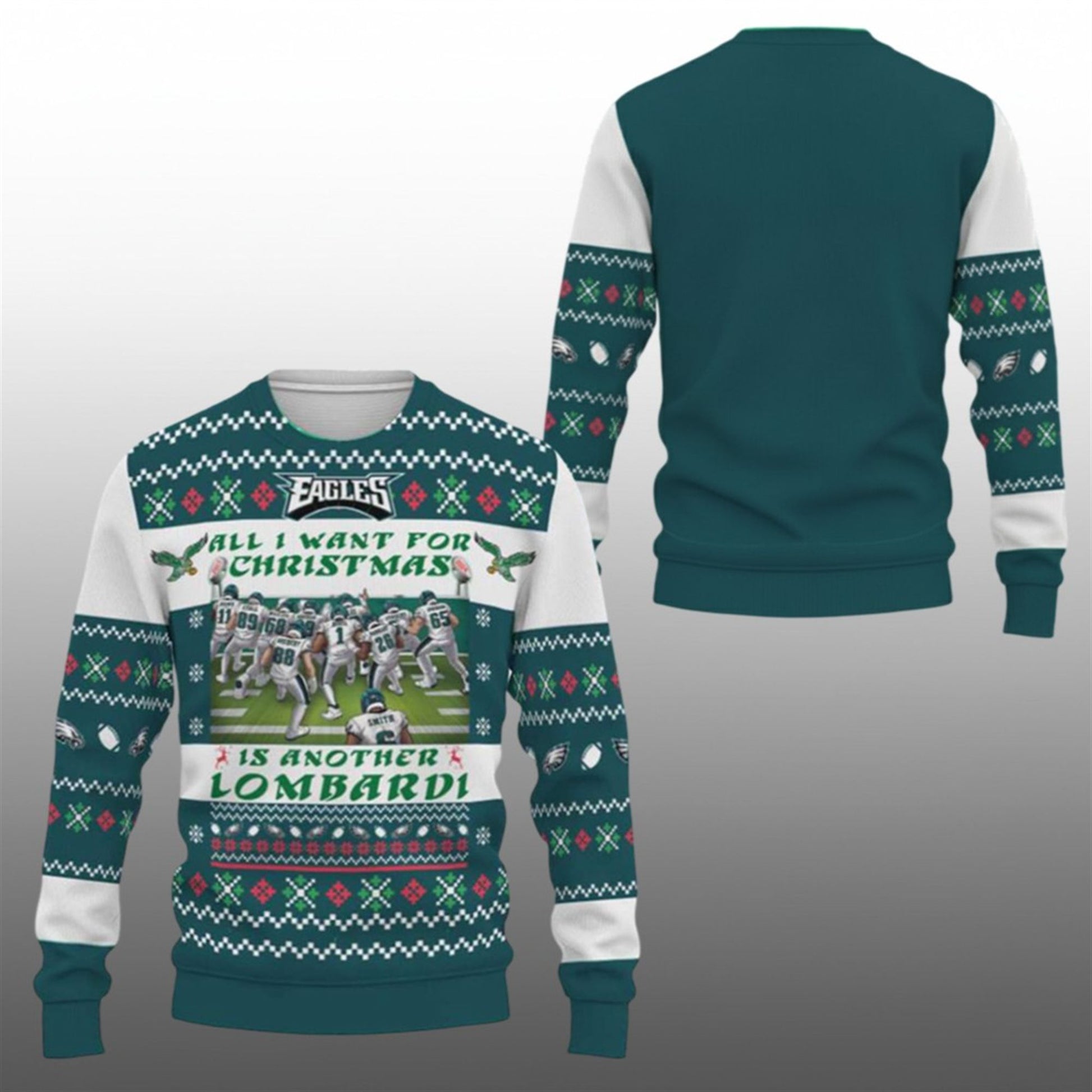 2026 Eagles All I Want For Christmas Is Another Lombardi Ugly Sweater - Moonbestprint
