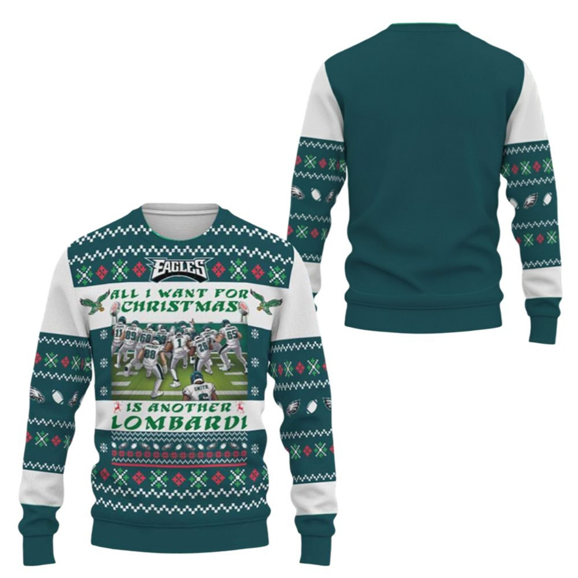 2025 Eagles All I Want For Christmas Is Another Lombardi Ugly Sweater – Moonbestprint