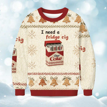 2026 I Need A Fridge Cig Christmas Ugly Sweater Moonbestprint