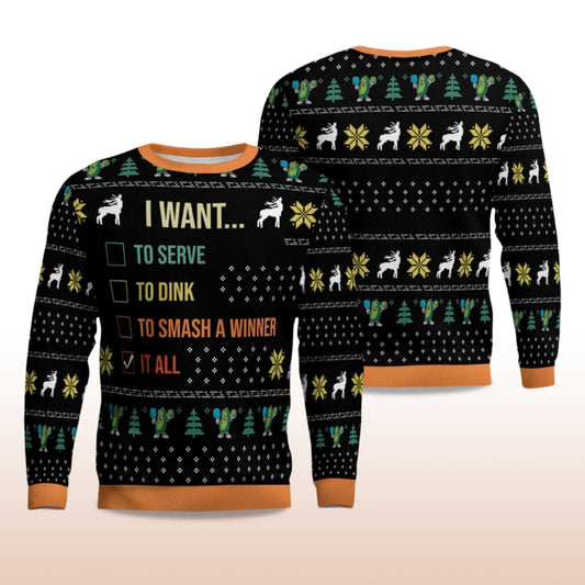 2026 I Want To Serve To Dink To Smash A Winner It All Christmas Ugly Sweater Moonbestprint