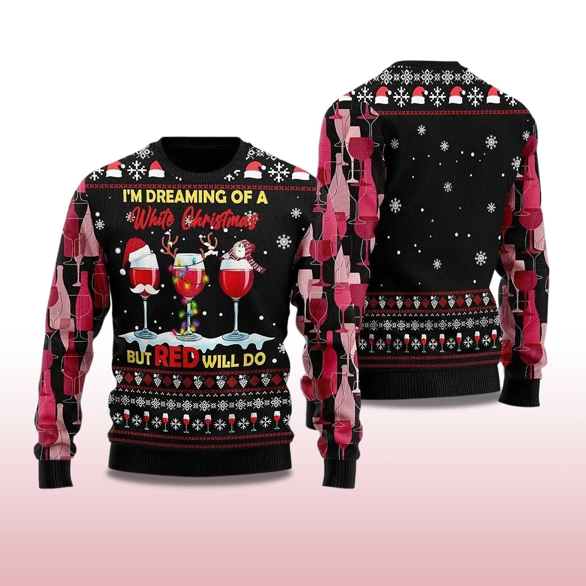 2026 I'm Dreaming Of a White Christmas But Red Willl Do Ugly Christmas Sweater Moonbestprint