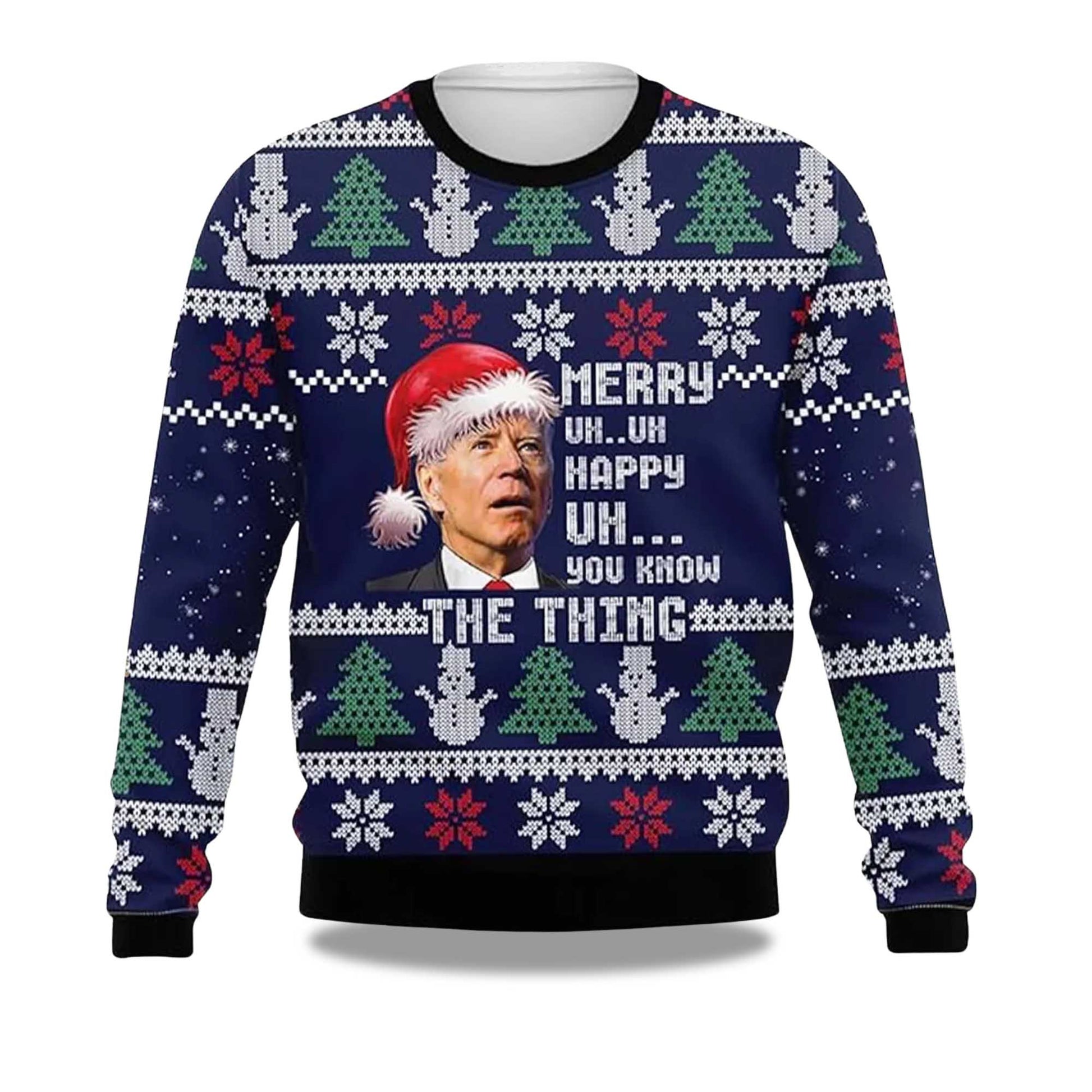 2026 Joe Biden Merry Uh Uh Happy Uh You Know The Thing Ugly Christmas Sweater Moonbestprint