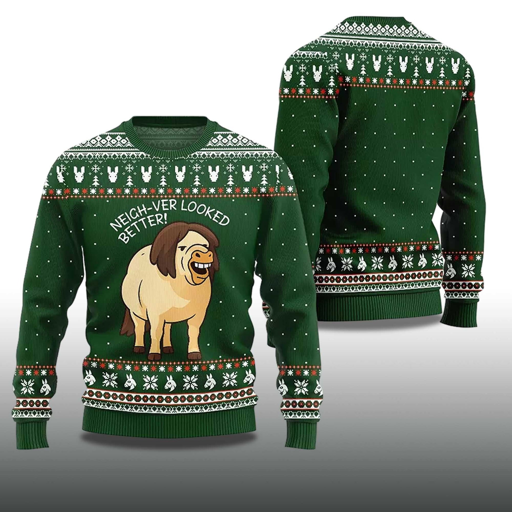 2026 Neigh-Ver Looked Better Ugly Christmas Sweater Moonbestprint