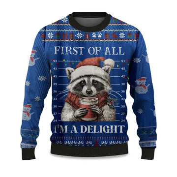 2026 Raccoon First Of All I'm A Delight Ugly Christmas Sweater Moonbestprint
