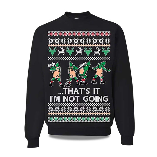 2026 That's It I'm Not Going Ugly Christmas Sweater Moonbestprint