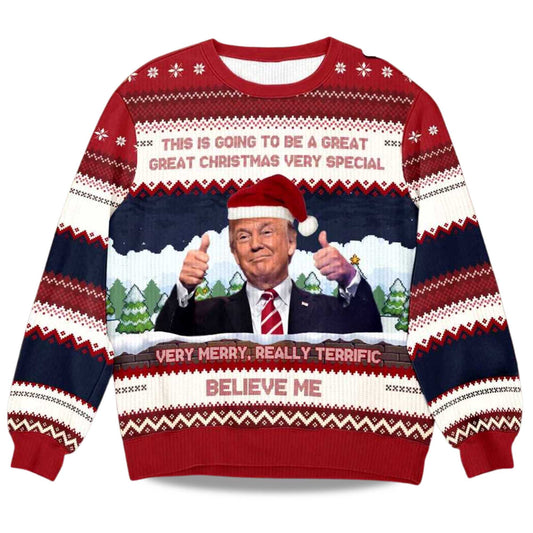 2026 Trump Believe Me Verry Merry Really Terrific Ugly Christmas Sweater Moonbestprint
