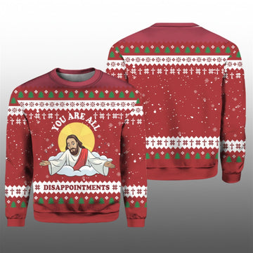 2026 You Are All Disappointments Ugly Christmas Sweater - Moonbestprint