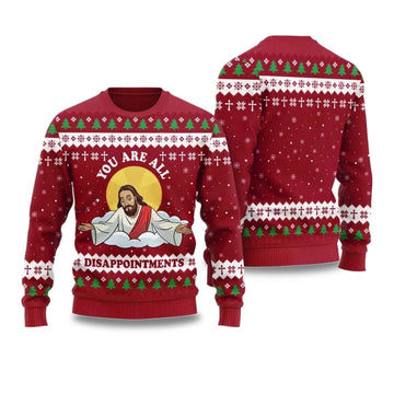 2026 You Are All Disappointments Ugly Christmas Sweater Moonbestprint