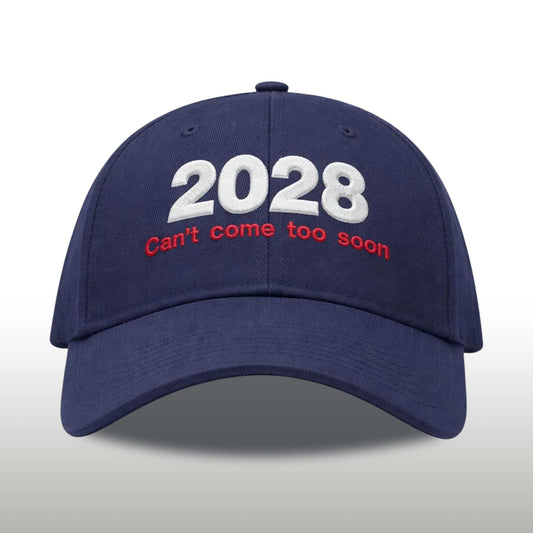 2028 Can't Come Too Soon Hat -Moonbestprint