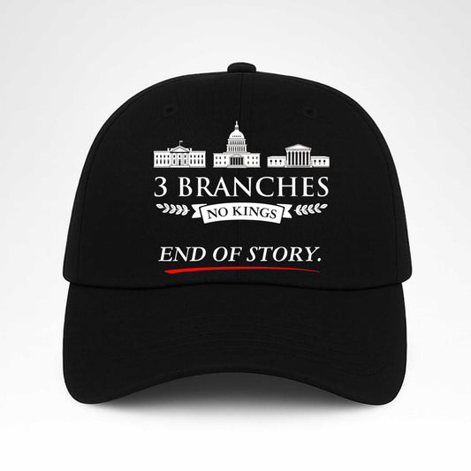 3 Branches No Kings End Of Story Hat -Moonbestprint