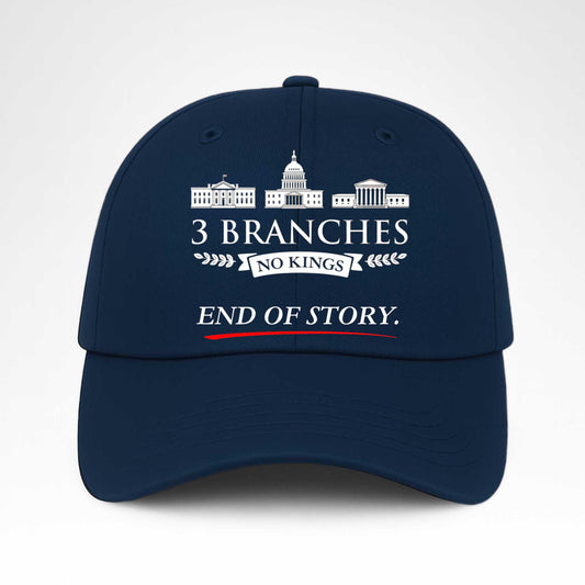 3 Branches No Kings End Of Story Hat -Moonbestprint
