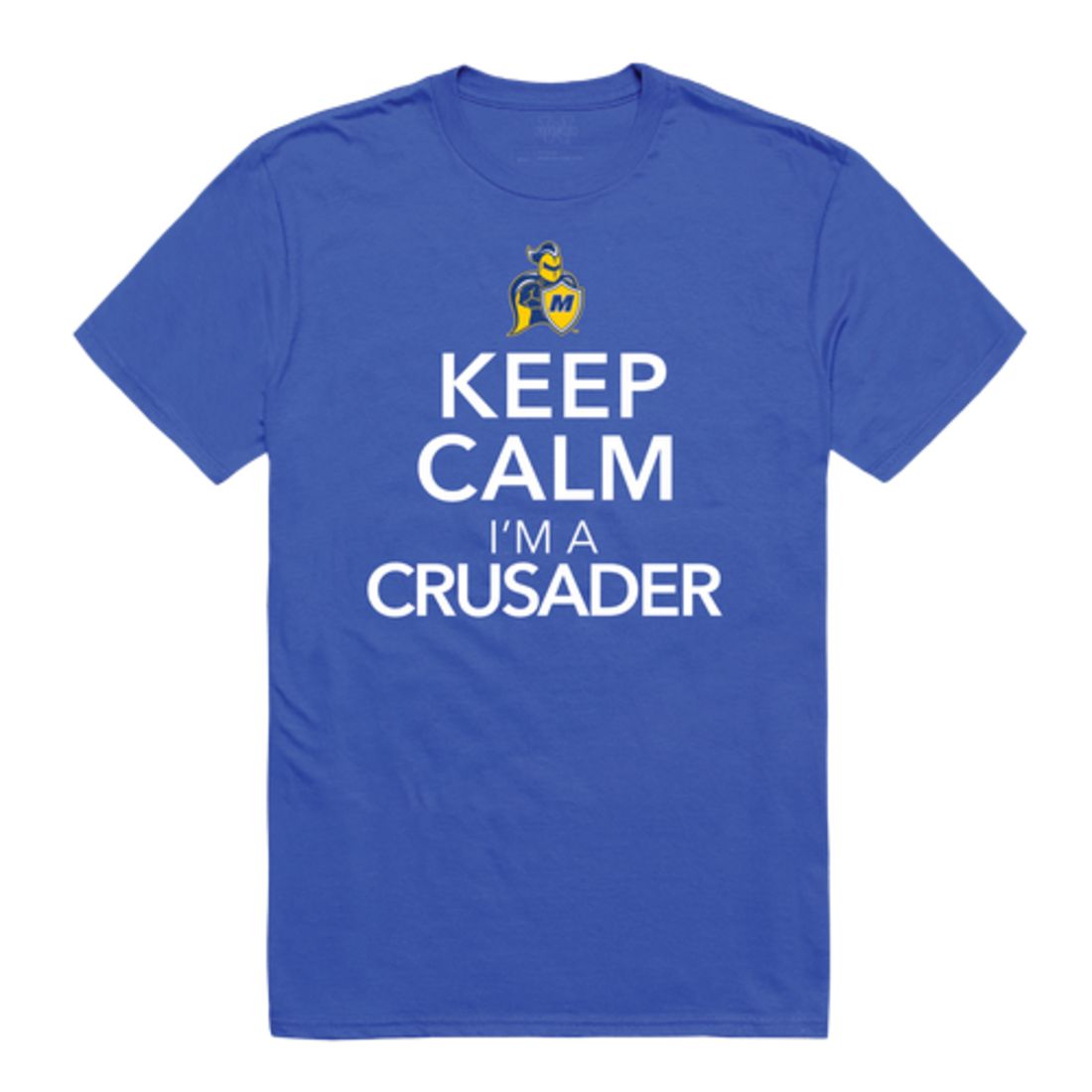 Keep Calm I'm From Madonna University Crusaders T-Shirt Tee