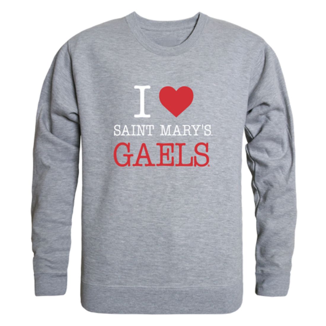 I Love Saint Mary's College of California Gaels Fleece Crewneck Pullover Sweatshirt