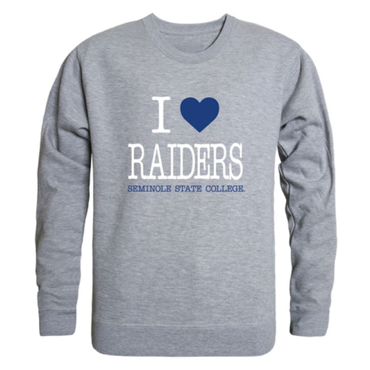 I Love Seminole State College Raiders Fleece Crewneck Pullover Sweatshirt