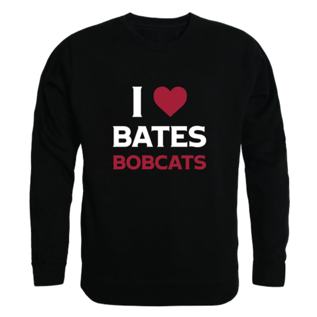 I Love Bates College Bobcats Fleece Crewneck Pullover Sweatshirt