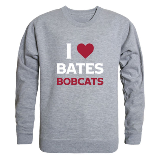 I Love Bates College Bobcats Fleece Crewneck Pullover Sweatshirt