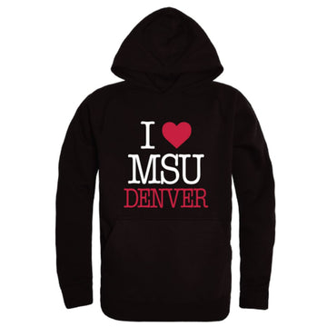 I Love Metropolitan State University of Denver Roadrunners Fleece Hoodie Sweatshirts