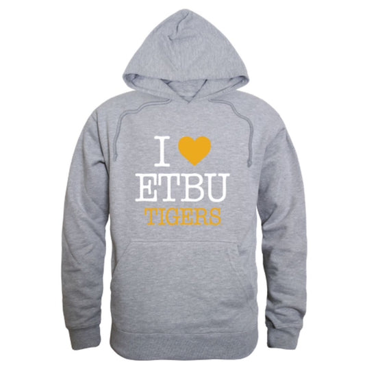 I Love East Texas Baptist University Tigers Fleece Hoodie Sweatshirts