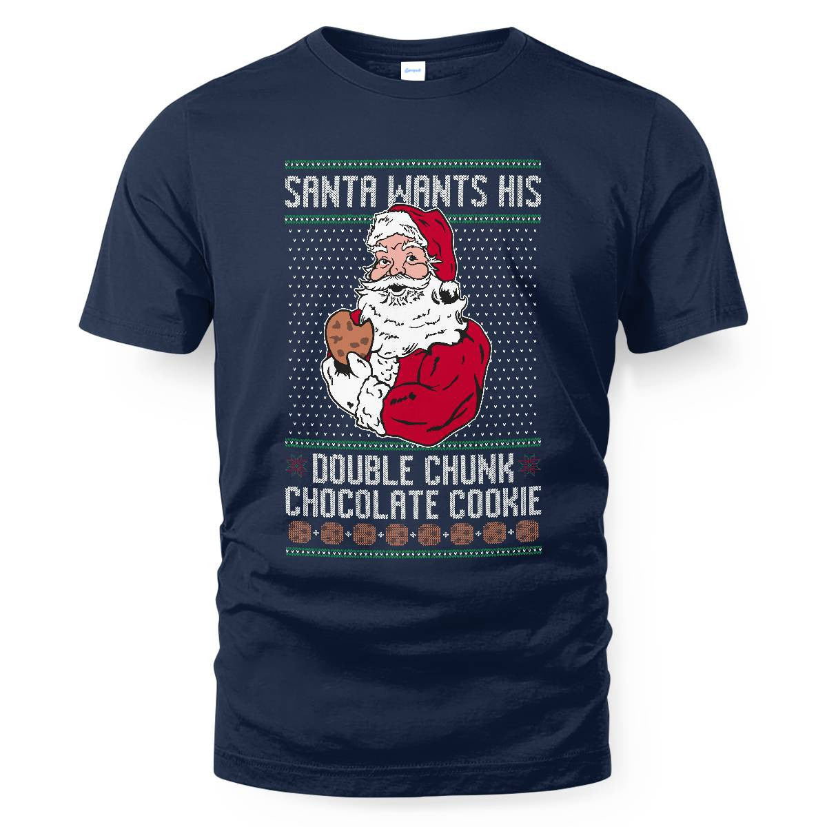 Santa Wants His Double Chunk Chocolate Cookie Ugly Sweater Shirt – Moonbestprint