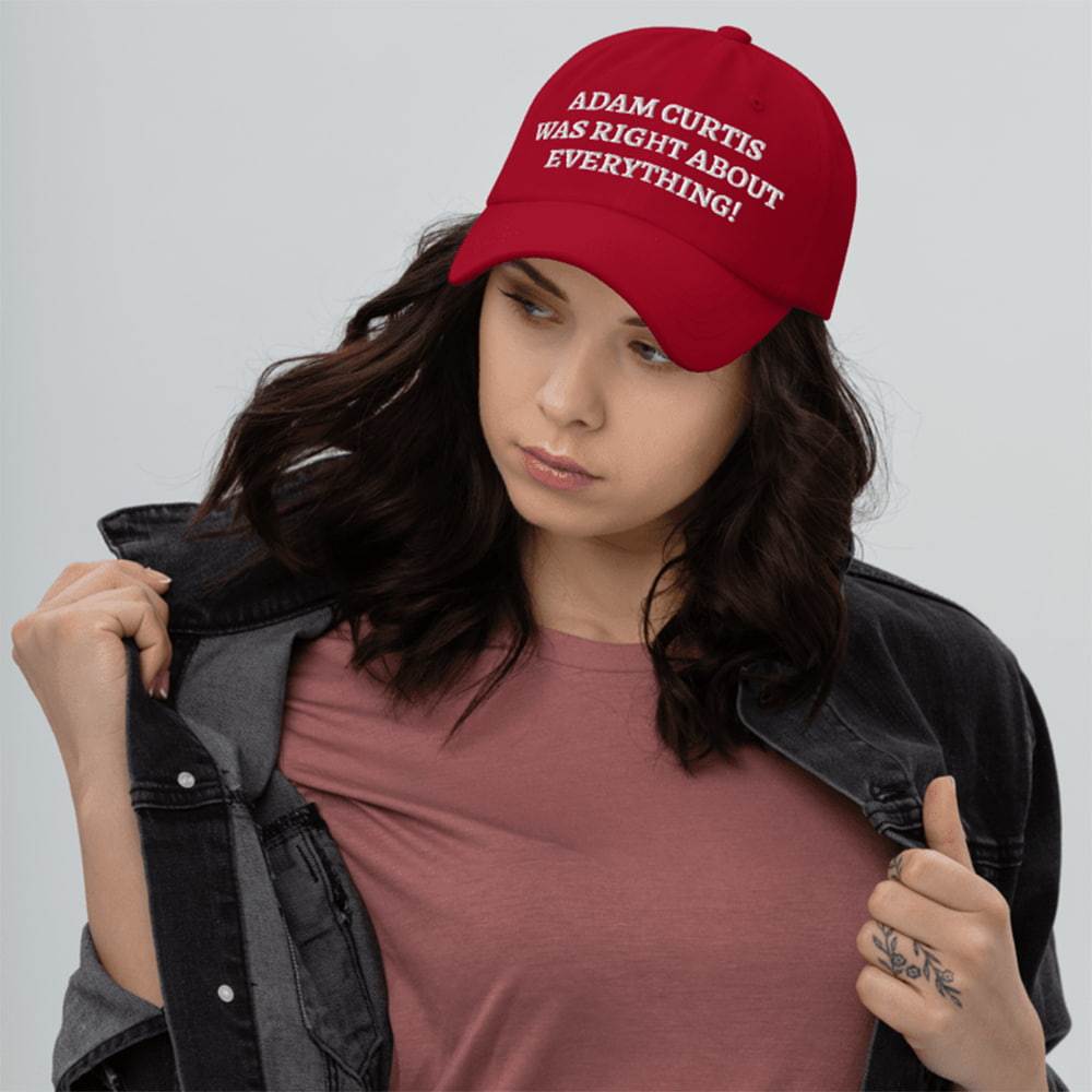 Adam Curtis Was Right About Everything Hat Moonbestprint