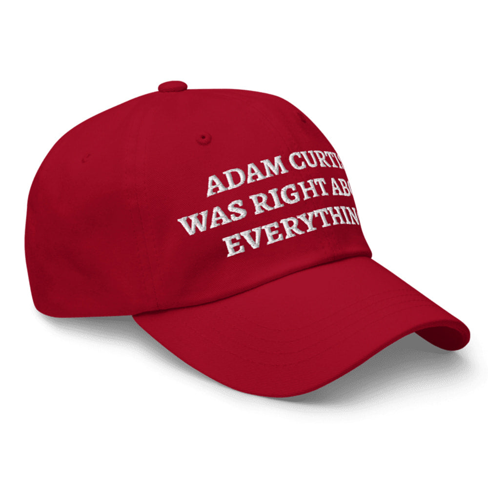 Adam Curtis Was Right About Everything Hat Moonbestprint