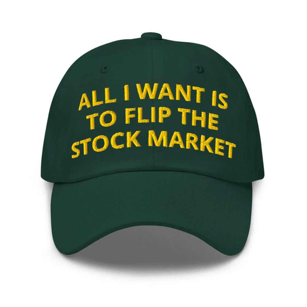 All I Want Is to Flip the Stock Market Hat Moonbestprint