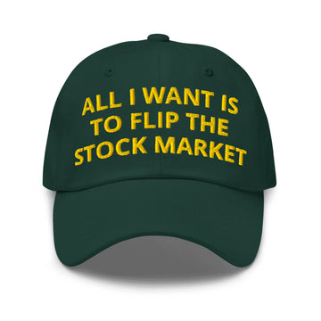 All I Want Is to Flip the Stock Market Hat Moonbestprint