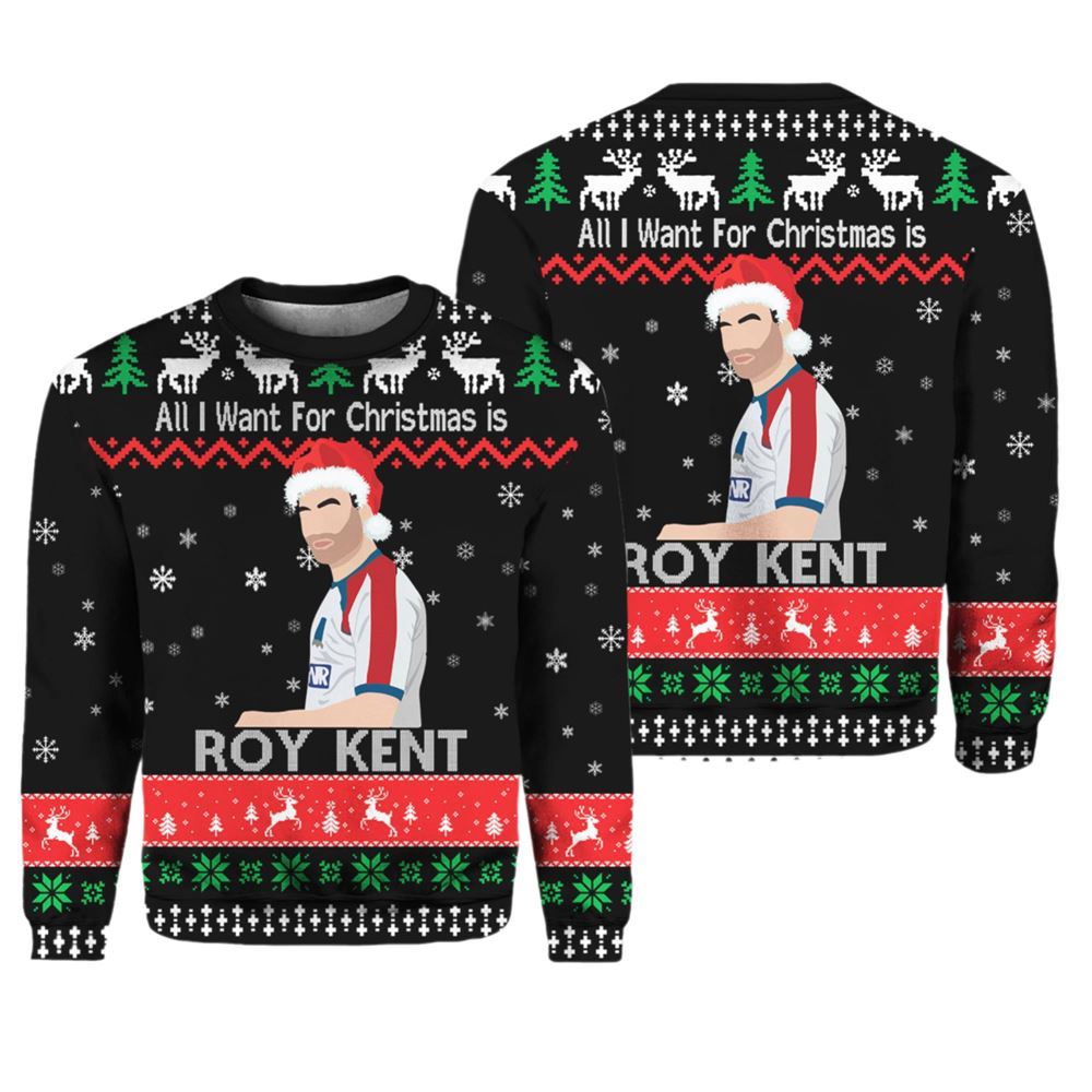 All i want for Christmas is Roy Kent Christmas Sweater - Moonbestprint