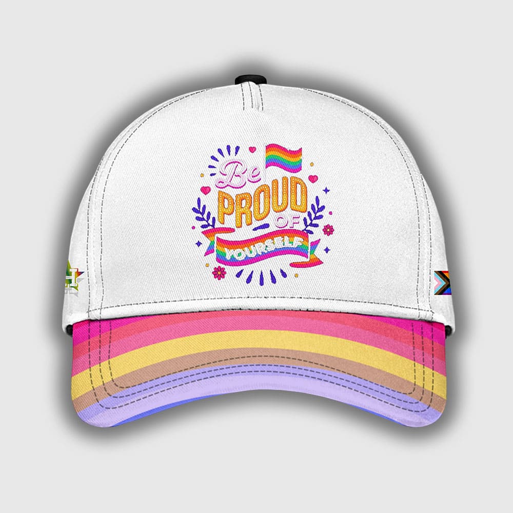 Astros 2025 Pride Month Be Proud Of Yourself Hat Moonbestprint