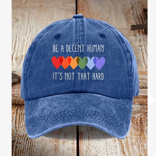 Be A Decent Human It's Not That Hard Hat -Moonbestprint