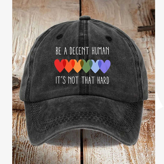 Be A Decent Human It's Not That Hard Hat -Moonbestprint