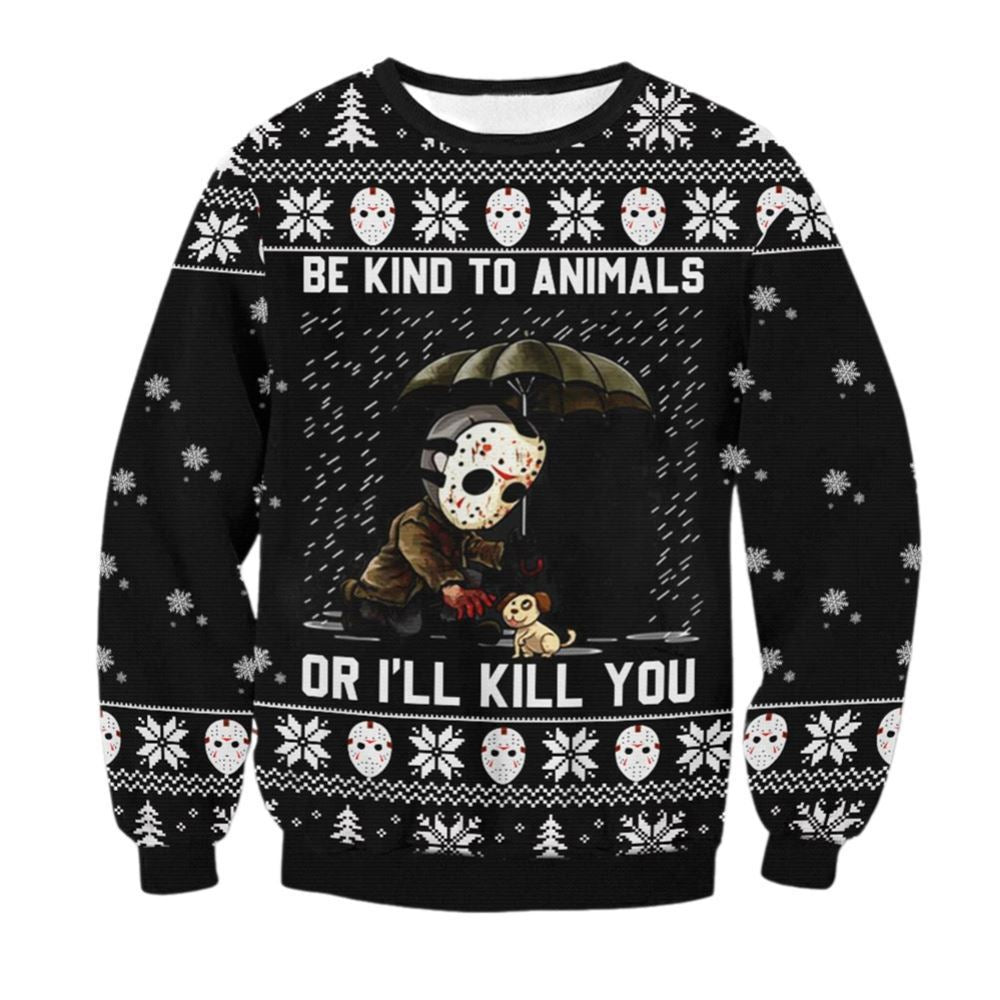 Be Kind To Animals Or I'll Kill You Ugly Christmas Sweater - Moonbestprint