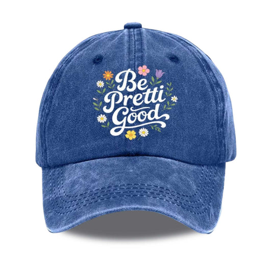 Be Pretti Good Print Hat -Moonbestprint