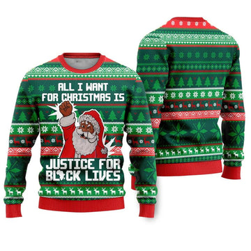 Black Santa All I Want For Christmas Is Justice For Black Lives Ugly Christmas Sweater - Moonbestprint