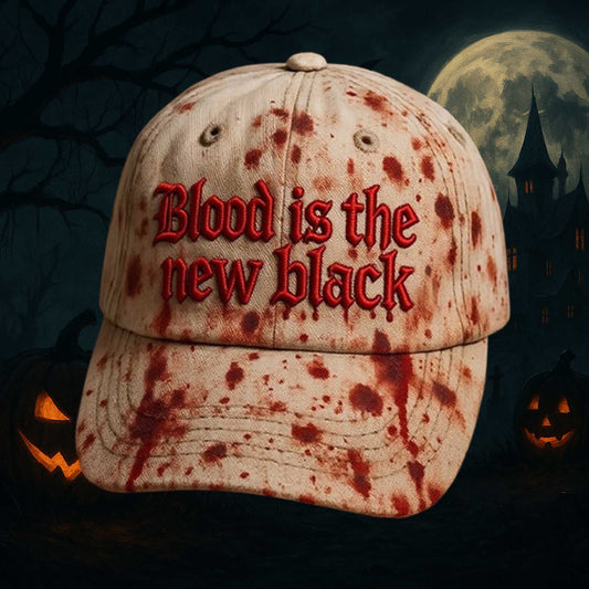 Blood Is The New Black Baseball Cap -Moonbestprint