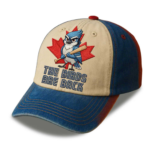 Blue Jays The Birds Are Back Baseball Cap -Moonbestprint