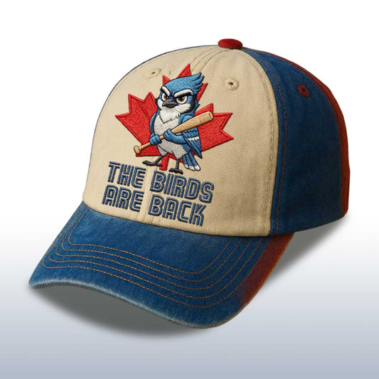 Blue Jays The Birds Are Back Baseball Cap -Moonbestprint