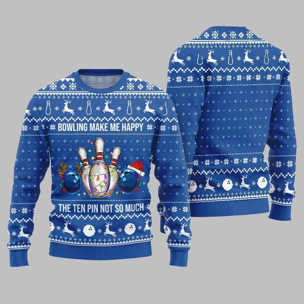 Bowling Make Me Happy The Ten Pin Not So Much Ugly Sweater Christmas 2026 - Moonbestprint