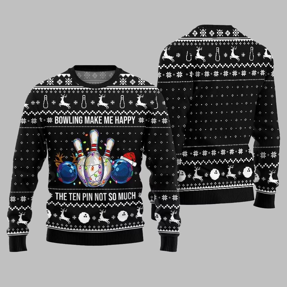 Bowling Make Me Happy The Ten Pin Not So Much Ugly Sweater Christmas 2026 - Moonbestprint