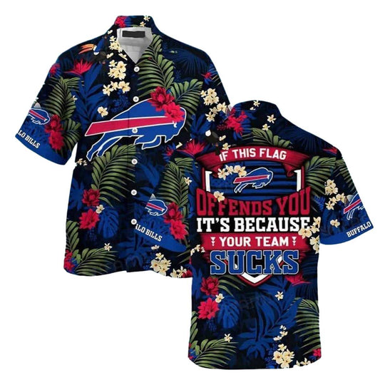 Buffalo Bills If This Flag Offends You Your Team Sucks Hawaiian Shirt - Moonbestprint