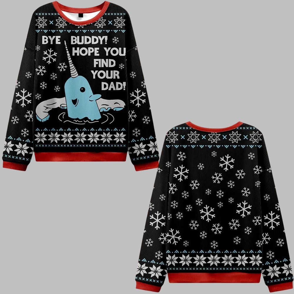 Bye Buddy Hope You Find Your Dad Ugly Sweater 2026 Christmas - Moonbestprint