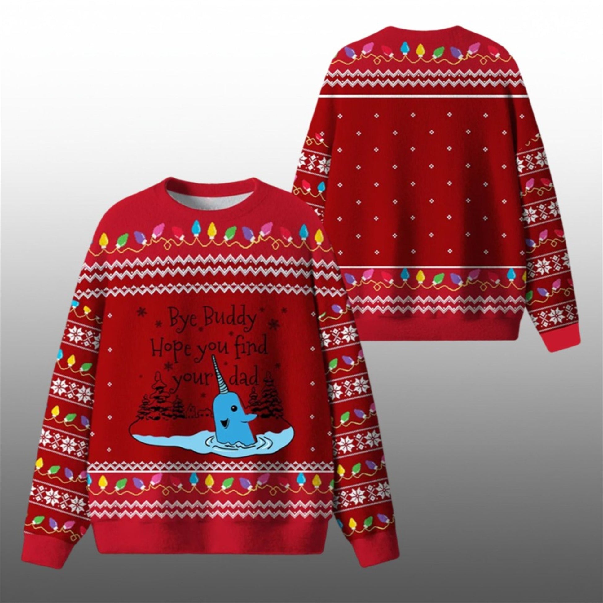 Bye Buddy Hope You Find Your Dad Ugly Christmas Sweater - Moonbestprint