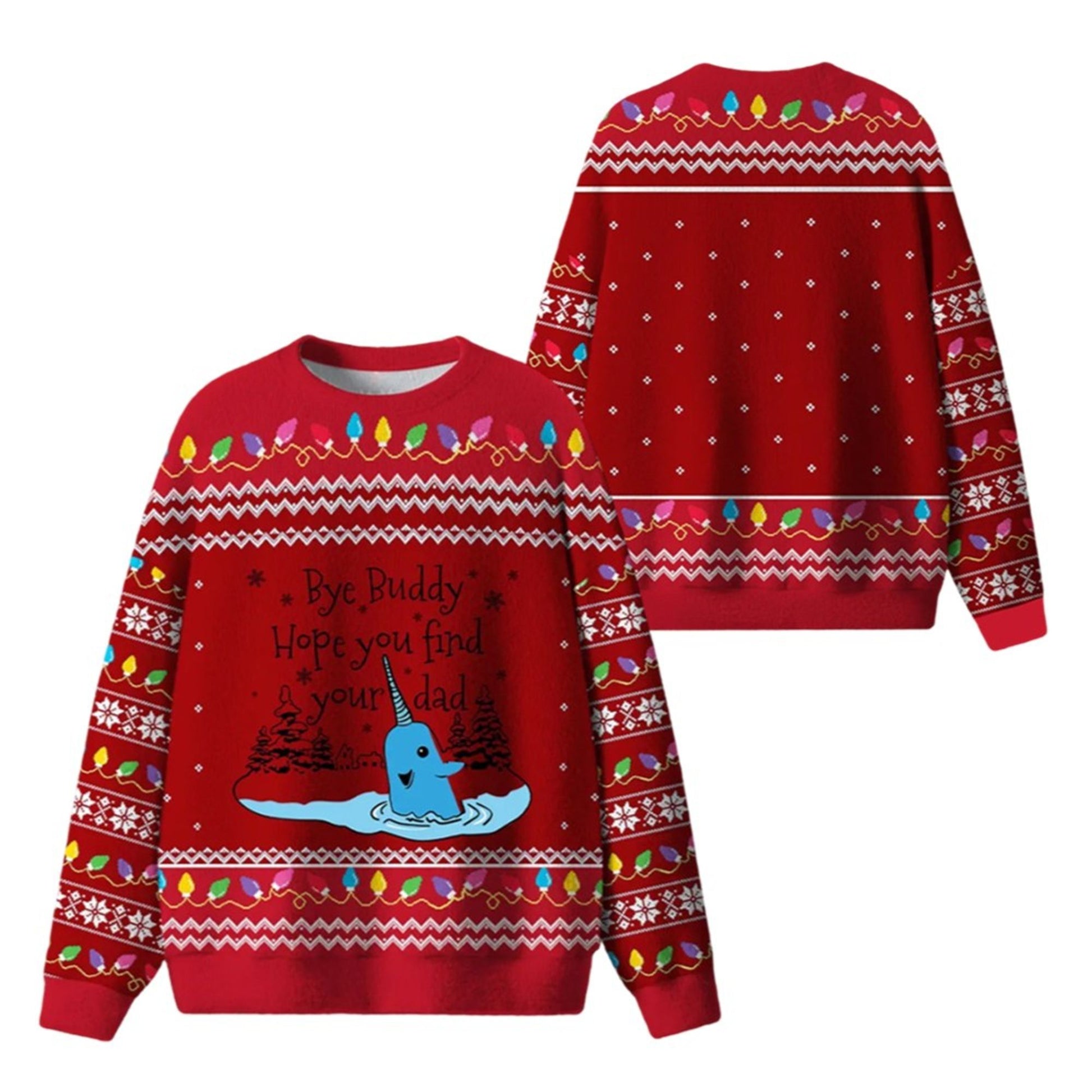 Bye Buddy Hope You Find Your Dad Ugly Christmas Sweater - Moonbestprint