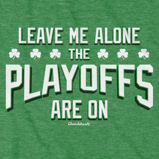 Leave Me Alone Basketball Playoffs T-Shirt