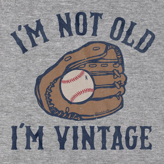 I'm Not Old I'm Vintage Baseball T-Shirt